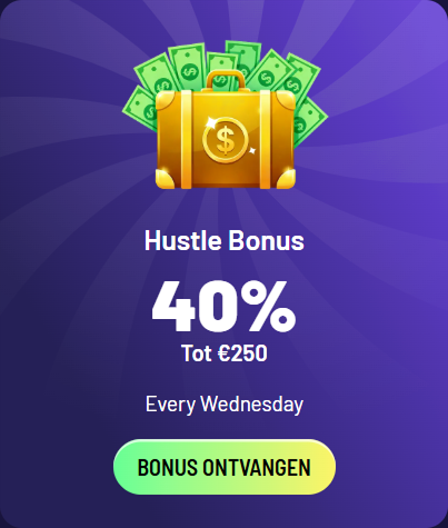 Hustle Bonus 40% tot €250, elke woensdag, bonus ontvangen