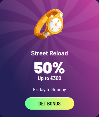 Street Reload 50% bonus tot €300, vrijdag t/m zondag